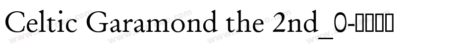Celtic Garamond the 2nd_0字体转换